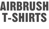 AIRBRUSH T-SHIRTS